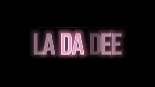 💐La Da Dee💐 - EDIT AUDIO ||By: Dora'SAudioS||🍅🥫