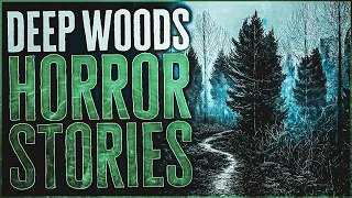 5 Scary Deep Woods Horror Stories