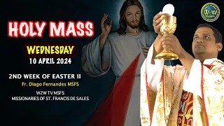 WEDNESDAY HOLY MASS | 10 APRIL 2024 | 2ND WEEK OF EASTER II | Fr. Diago MSFS #holymassdaily
