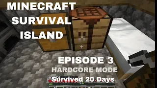 I SURVIVED 20 DAYS IN MINECRAFT SURVIVAL ISLAND ( HARDCORE MODE) EPISODE # 3