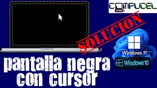 PANTALLA NEGRA CON CURSOR / SOLUCION / WINDOWS 10 / 11 / LA PANTALLA  QUEDA NEGRA CON MOUSE INICIO ✅