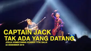 CAPTAIN JACK TAK ADA YANG DATANG KONSER TITIK BALIK 22 DESEMBER 2019