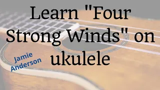 How to play Four Strong Winds on ukulele