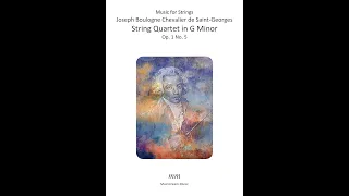 Joseph Boulogne Chevalier de Saint-Georges - String Quartet Op 1 No 5 in G Minor