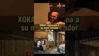 XOKAS reacciona a su mejor IMITADOR #xokas