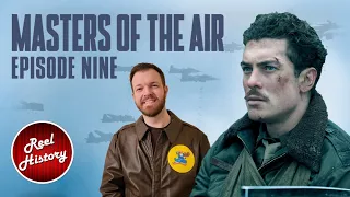 History Professor Breaks Down "Masters of the Air" - Part Nine