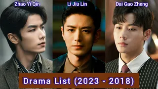 Zhao Yi Qin, Li Jiu Lin and Dai Gao Zheng | Drama List (2023 to 2018) |