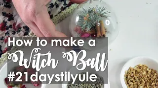 How to do a Witch Ball. #21daystilyule