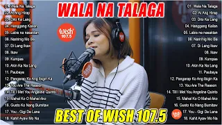 Wala Na Talaga - KLARISSE DE GUZMAN - OPM Tagalog Love Song Collection 2024 - Best Of Wish 107.5