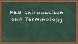 Introduction and Terminology of FEM - Introduction to Finite Element Method