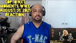 Top 10 NXT Moments WWE Top 10, Aug  31, 2021 REACTION