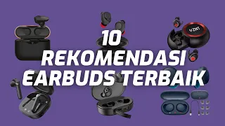 10 REKOMENDASI EARBUDS TERBAIK