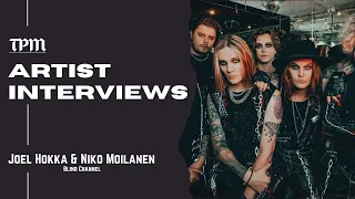 ARTIST INTERVIEWS: Joel Hokka & Niko Moilanen of Blind Channel