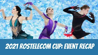 2021 Rostelecom Cup: Event Recap (Kamila Valieva, Elizaveta Tuktamysheva, Maiia Khromykh)