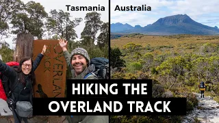 HIKING THE OVERLAND TRACK - 8 Days Trekking on Tasmania's Most Iconic Adventure