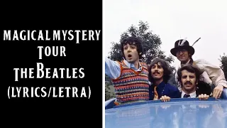 Magical Mystery Tour - The Beatles (Lyrics/Letra)
