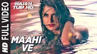 Maahi Ve Full Video Song Wajah Tum Ho | Neha Kakkar, Sana, Sharman, Gurmeet | Vishal Pandya