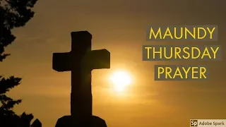 Maundy Thursday | Holy Week | Prayer