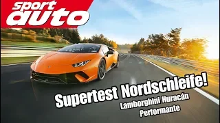 Lamborghini Huracán Performante - 7.07,99 min HOT LAP Nordschleife sport auto Supertest