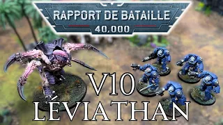 Rapport de bataille Warhammer 40K V10 Léviathan Tyranides vs Space marines #new40k