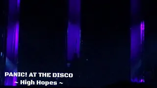 PANIC! AT THE DISCO performs live ~HIGH HOPES ~ at Glendale,Az  PRAY FOR THE WICKED TOUR 2018