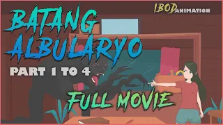 BATANG ALBULARYO PART 1 TO 4 | PINOY ANIMATION