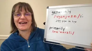 How to Pronounce Genuine, Genuinely, Primary and Primarily