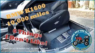 2018 BMW K1600, 10K Review | Things I Don't Like