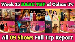 Colors Tv BARC TRP Report of Week 15 : All 09 Shows Full Trp Report