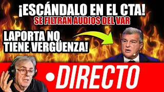 🔥SE FILTRAN AUDIOS DEL VAR, NUEVO LÍO CON EL CTA, LAPORTA NO TIENE VERGÜENZA! ACTUALIDAD REAL MADRID