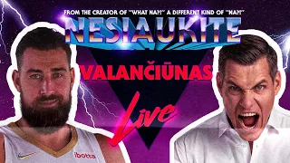 Nesiaukite live  - Jonas Valančiūnas