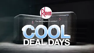 Cool Deal Days with Rheem®