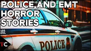 5 True Horrifying Police and EMT Stories