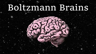 Boltzmann Brains