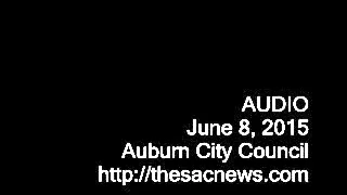 AUDIO   June 8, 2015 Auburn City Council Meeting