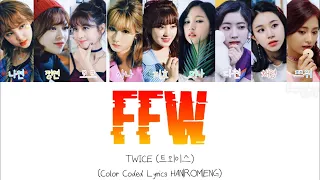 TWICE (트외이스) “FFW” Color Coded Lyrics HAN|ROM|ENG