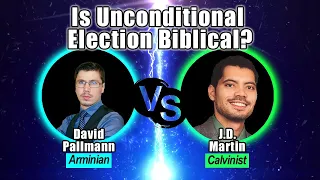 Calvinism vs. Arminianism Debate | Is Unconditional Election Biblical?