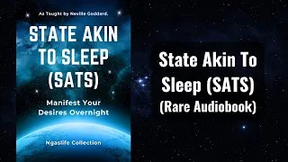 State Akin to Sleep (SATS) - Manifest Your Desires Overnight Audiobook