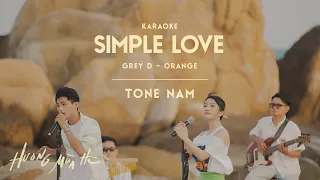 [KARAOKE / Tone Nam] simple love - GREY D & ORANGE | ‘Hương Mùa Hè’ show