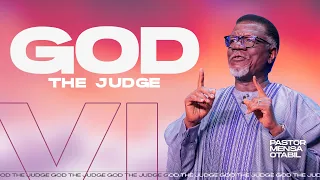 God 6: The Judge | Pastor Mensa Otabil | ICGC Christ Temple