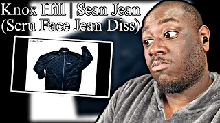 Knox Hill | SEAN JEAN (Scru Face Jean Diss)(REACTION)