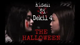 Kisah Si Dekil Part 4 // THE HALLOWEEN