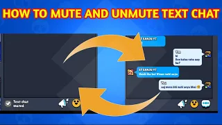 how to mute and unmute text chat in Brawl Stars when you are in a team..