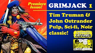 GRIMJACK! - Tim Truman and John Ostrander's Sci-fi, Pulp, Noir Masterpiece!
