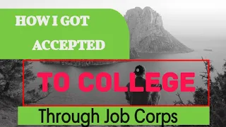 "How I Got Accepted to College Through Job Corps!" #jobcorps #lifestyle