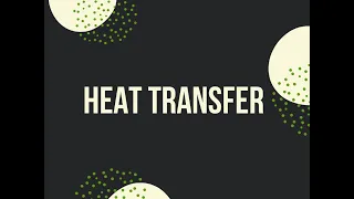 Heat Transfer Unit 2 - Lecture 1