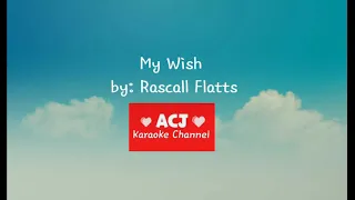 My Wish by Rascal Flatts - Karaoke