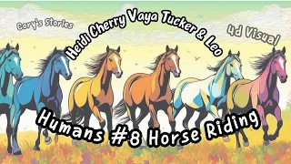 Fun Bedtime Story For Kids | Tucker Leo Heidi Cherry & Vaya - Humans #8 Horse Riding