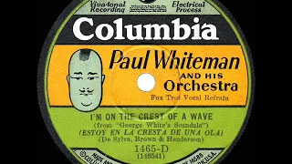 1928 HITS ARCHIVE: I’m On The Crest Of A Wave - Paul Whiteman (Crosby-Fulton-Gaylord-Young, vocals)