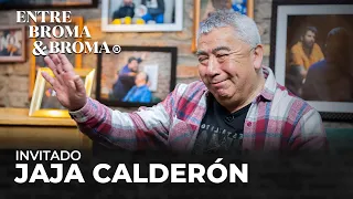 Entre Broma y Broma | Jajá Calderón